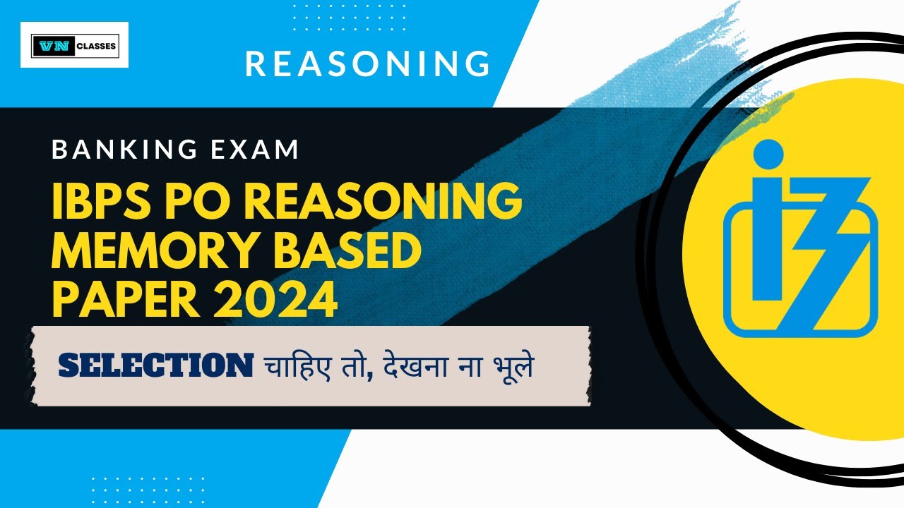 IBPS PO REASONING MEMORY BASED PAPER 2024 | @vnclass - YouTube