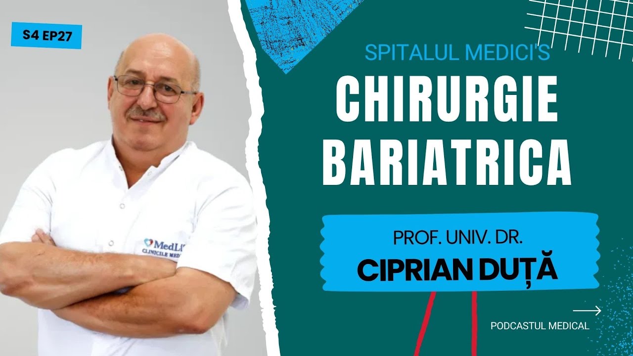 Chirurgia bariatrică | Prof. Univ. Dr. Ciprian Duță (Medic primar Chirurgie Generală)