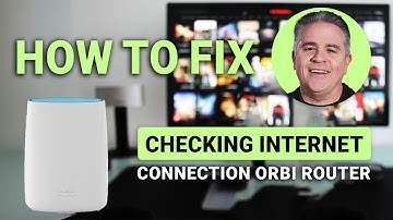 How To Fix Checking Internet Connection Orbi Router: Get Back Online Fast!