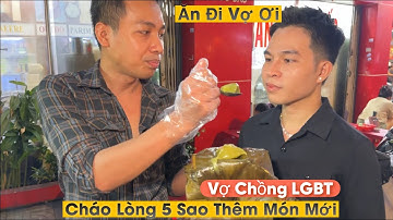 Cháo Lòng Lề Đường 5 Sao Ra Món Mới,Bí Quyết Vợ Chồng LGBT Hạnh Phúc Của Anh Thụ