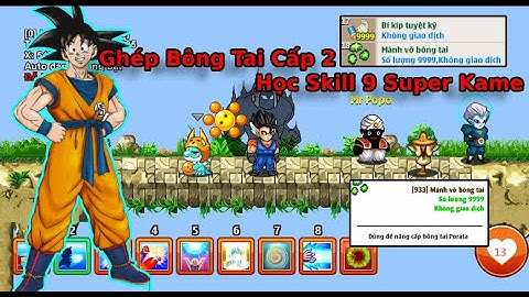 Ngọc Rồng Online | Lần Đầu Chế Tạo Bông Tai Cấp 2 , Up Mảnh Vỡ Bông Tai Siêu Nhanh, Review Siêu Phẩm