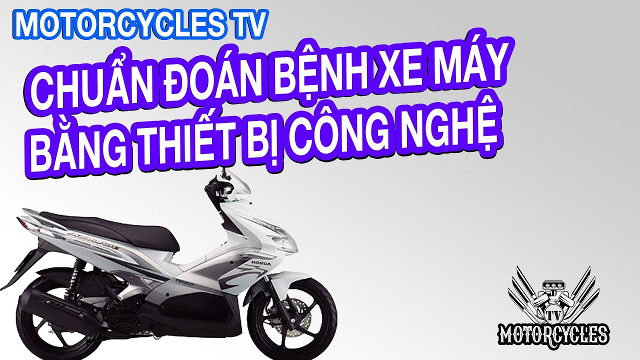 Video 153: Ab 110 chạy không qua 60km/h. Chẩn đoán đúng 100% ...