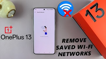 How To Delete Saved Wi-Fi Networks On OnePlus 13
