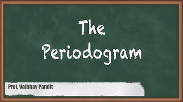 The Periodogram - Power Spectrum Estimation - Advanced Digital Signal Processing