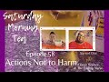 Saturday Morning Tea Ep.58 | Preventive Actions Not to Harm and What Can We Do
