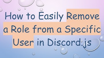 How to Easily Remove a Role from a Specific User in Discord.js