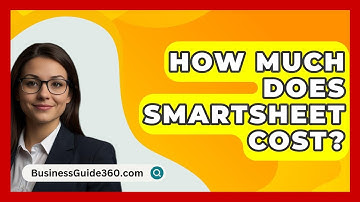 How Much Does Smartsheet Cost? - BusinessGuide360.com