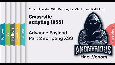 Advance Payload Part 2 scripting XSS| Cross-site scripting (XSS) | HackVenom