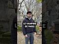 Ref:X8_9pg1eYpU La terrible histoire du vampire de paris ! (histoire vraie)