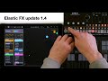 Elastic FX update 1.4 (feat. Erica LXR-02)