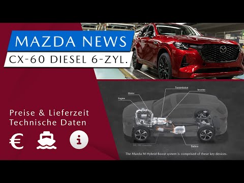 CX-60 6 Zylinder Diesel | Preise | technische Daten & Informationen | Lieferzeit - [#]6 Mazda News