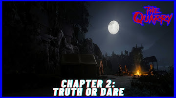 Truth or Dare Gone Wrong! | The Quarry Walkthrough Part 3 | Chapter 2 Truth or Dare
