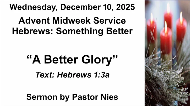 Wed. Dec. 10, 2025 7 pm Midweek Advent Worship