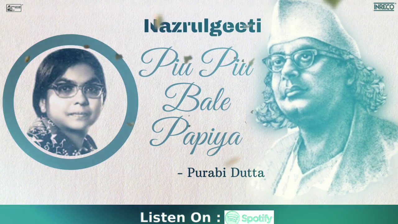 Piu Piu Bale Papiya  Nazrulgeeti by Purabi Dutta  PARDESHI MEGH   Songs of Kazi Nazrul Islam