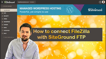 How to use SiteGround FTP with FileZilla Tutorial
