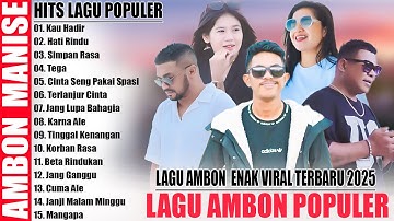 LAGU AMBON TERBARU 2025 - LAGU AMBON ENAK POPULER TERBARU TIKTOK 2025