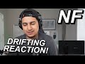 THIS ONE HITS DIFFERENT. | NF "DRIFTING" FIRST REACTION