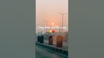 #shorts 😌❤️Long drive and this song❤️😌 | tere hawale | arijit singh #viral #shortvideo #trending