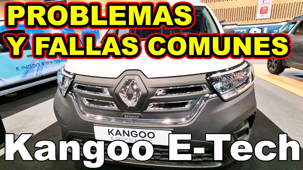 Renault Kangoo E-Tech PROBLEMAS Y FALLAS COMUNES Todo lo MALO y lo BUENO