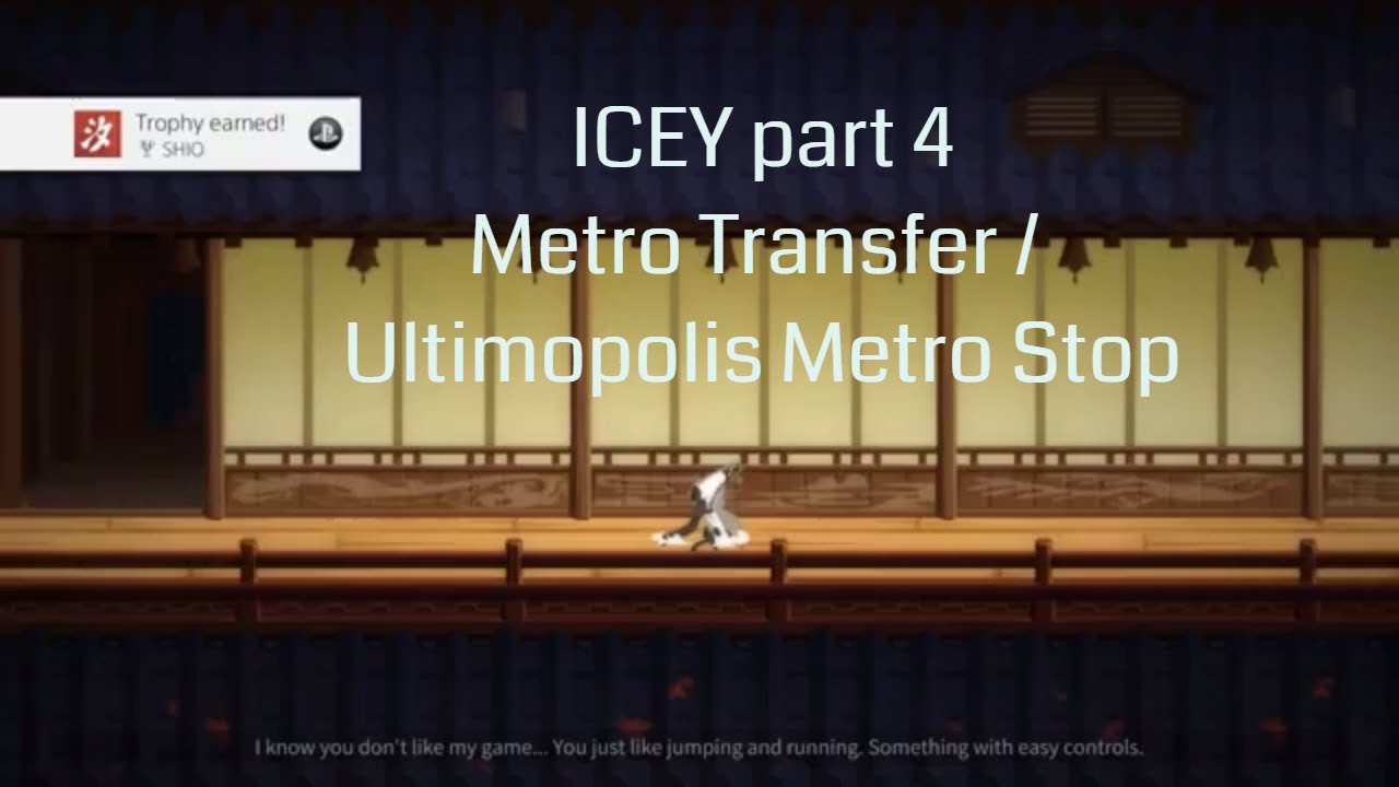ICEY part 4 - Metro Transfer / Ultimopolis Marvel Stop
