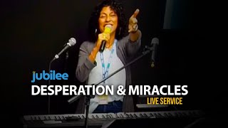 Jubilee Southern California | Desperation & Miracles