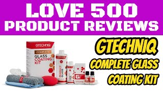Gtechniq Complete Glass Coating Kit Review - Amazing Product. A Must Have Product