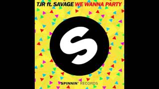TJR ft. Savage - We Wanna Party (Extended Mix) Resimi