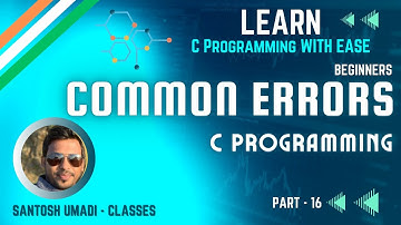 C Programming : Common Errors done by Beginners while writing Programs