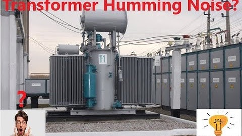 Why Transformer gives Humming Sound | ट्रांसफार्मर में हमिंग की आवाज क्यों आती है I