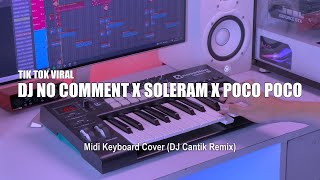 DJ No Comment x Soleram x Poco Poco Tik Tok Remix Terbaru 2022 (DJ Cantik Remix)