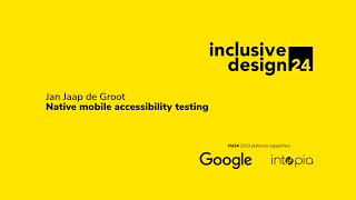 Jan Jaap de Groot / Native mobile accessibility testing #id24 2023
