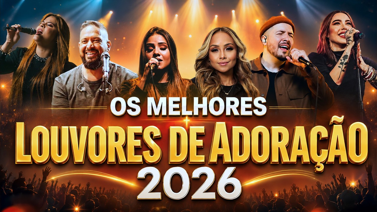 Os Melhores Louvores de Adoração 2026, Top Gospel, Top 100 Músicas Gospel Mais Tocadas, Hinos Gospel