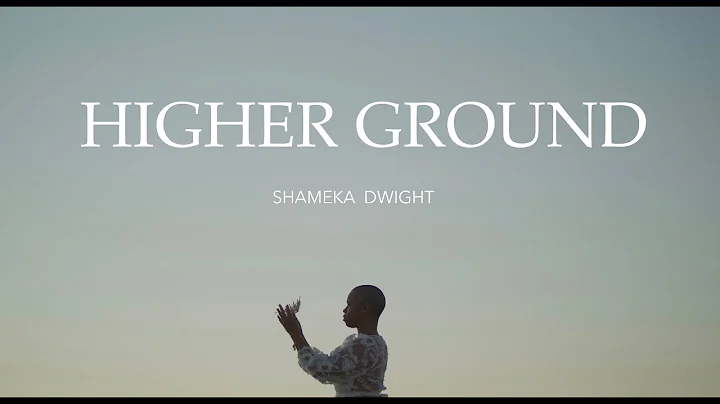 Shameka Dwight - Higher Ground - Official Music Vi...