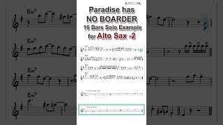 Paradise Has NO BORDER - 16 Bars Solo Example for Alto Sax  - No.2 #shorts #jazz