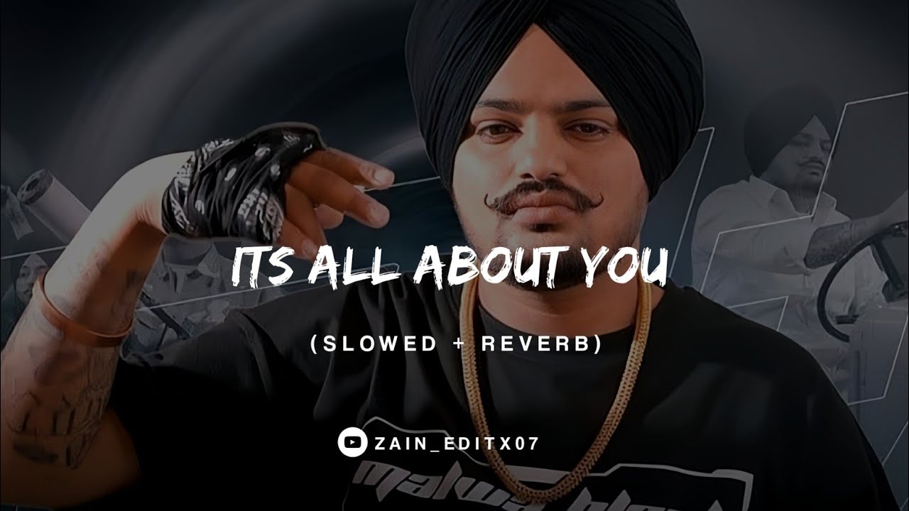Its All About You Song Sidhu Moose Wala Slowed Reverb Valentines Its all about you song sidhu moose wala slowed reverb valentines