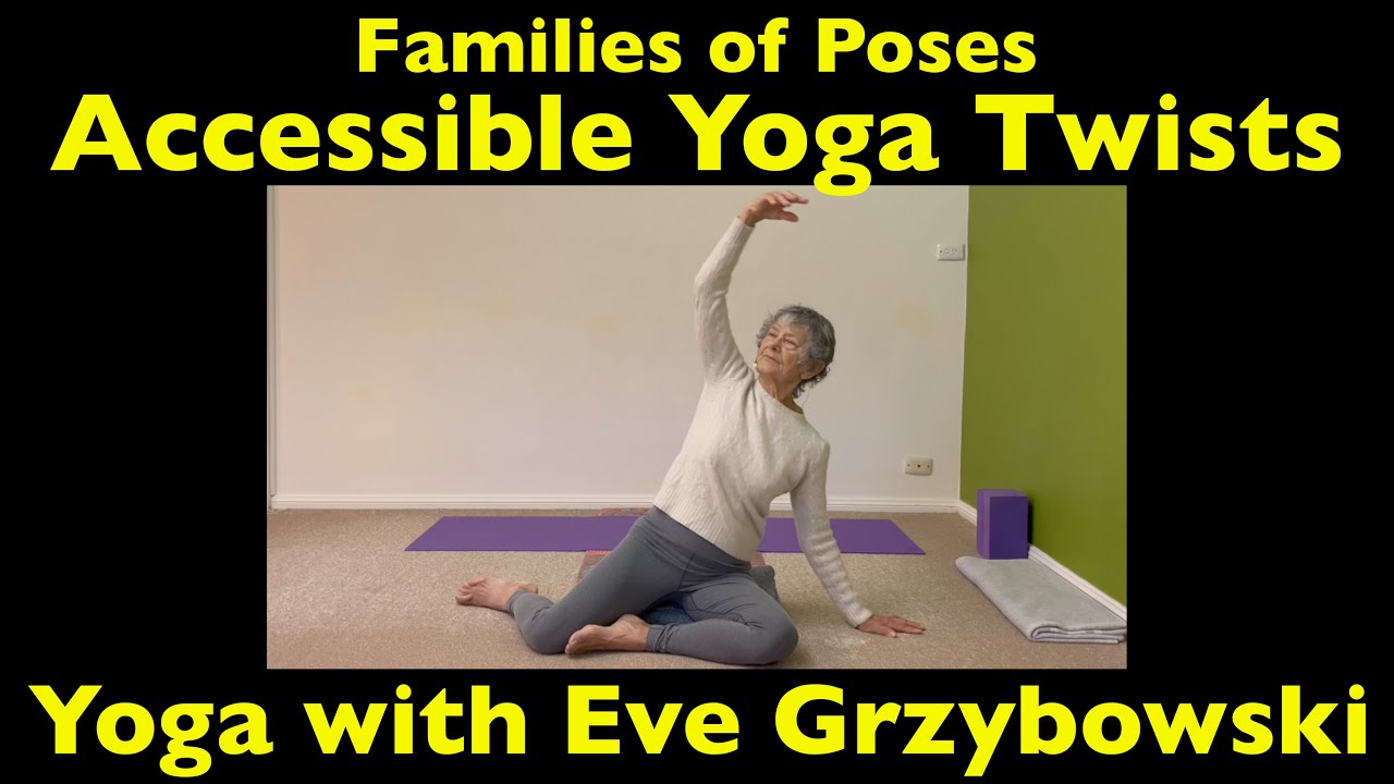 Families of Poses: Accessible Yoga Twists