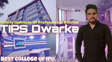 TIPS Dwarka - Best College Of IPU ❤| Trinity Institute Of Professional Studies | College Tour