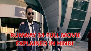 Runway 34 Full movie Explained in Hindi