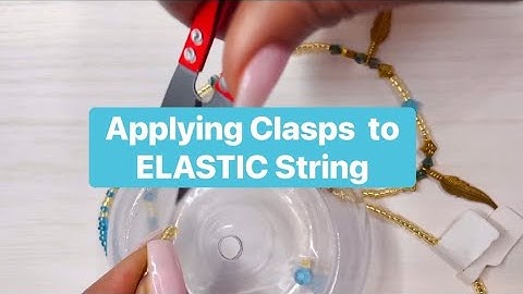 Applying Clasps to Elastic String (QUICK TEASER!!!)