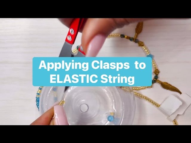 Applying Clasps to Elastic String (QUICK TEASER!!!) 