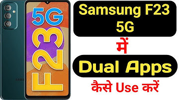 How to enable dual apps in Samsung F23 5G || Samsung F23 5G me dual apps kaise enable kare ||