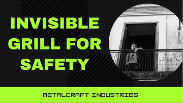 Invisible Grill for safety | Safety with a view ❤️ Invisible grill by Metalcraft Industries