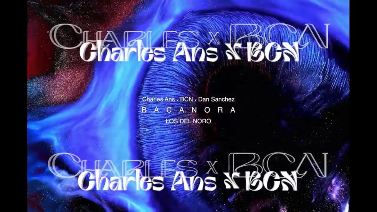 Watch Charles Ans, BCN, Dan Sanchez - Bacanora (Video Oficial) on YouTube Watch Charles Ans, BCN, Dan Sanchez - Bacanora (Video Oficial) on YouTube