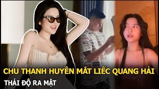 Chu Thanh Huyền mắt liếc Quang Hải, thái độ ra mặt