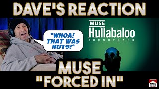 Dave&#39;s Reaction: Muse — Forced In