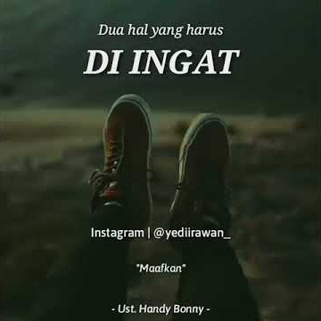 Dua Hal Yang Harus Di Ingat - Ceramah Pendek Ustadz Handy Bonny