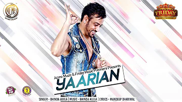 Yaarian || Bhinda Aujla || Friday Music Premiere || Full HD Audio
