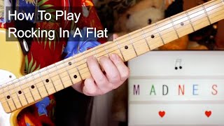 &#39;Rocking in a Flat&#39; Madness Guitar &amp; Bass Lesson