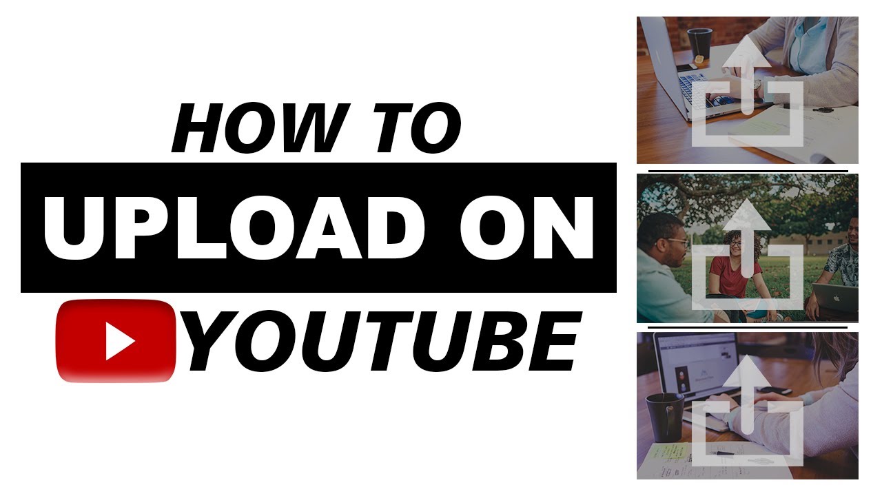 HOW TO UPLOAD VIDEOS ON YOUTUBE - YouTube