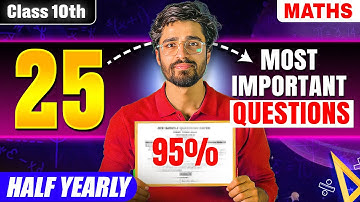 25 Most Important Questions (Maths)🔥 - Class 10th Half Yearly Exams (Mid Term) 2025-26 | Ritik Sir